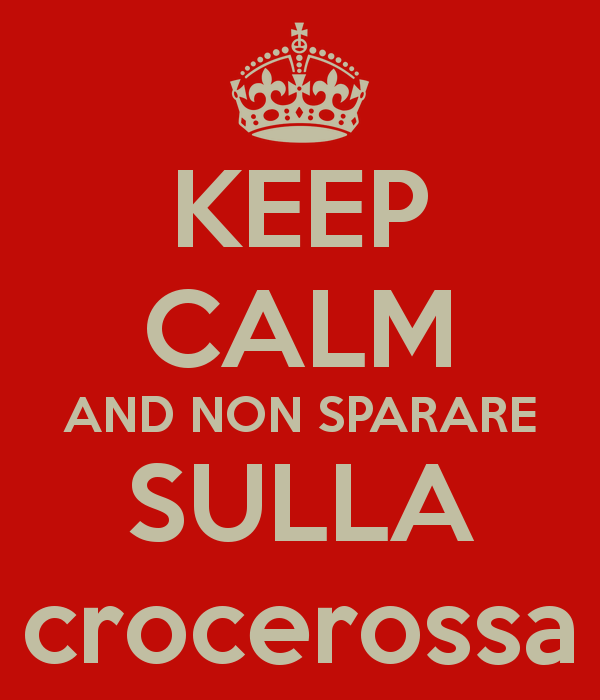 keep-calm-and-non-sparare-sulla-crocerossa-1.png