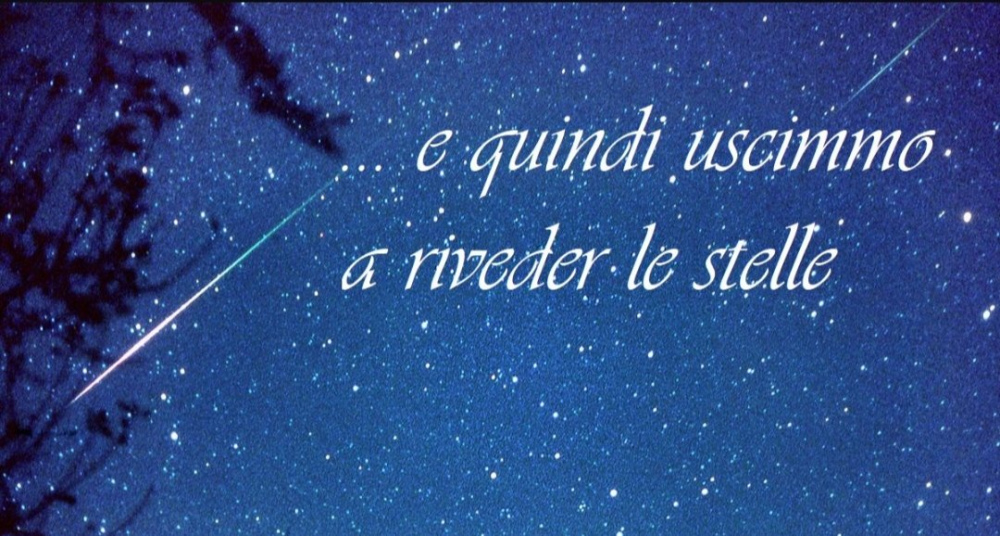 E uscimmo a riveder le stelle -
