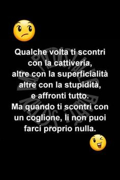 65 idee su Quando c&#39;è Vo ... | citazioni divertenti, citazioni, citazioni  sagge