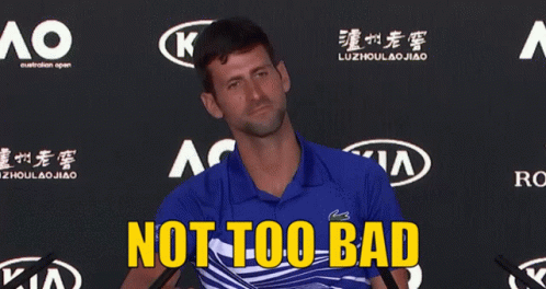 Not Too Bad Novak Djokovic GIF - Not Too Bad Novak Djokovic Not Bad -  Discover & Share GIFs